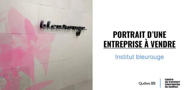 Portrait d’une entreprise à vendre : Institut bleurouge