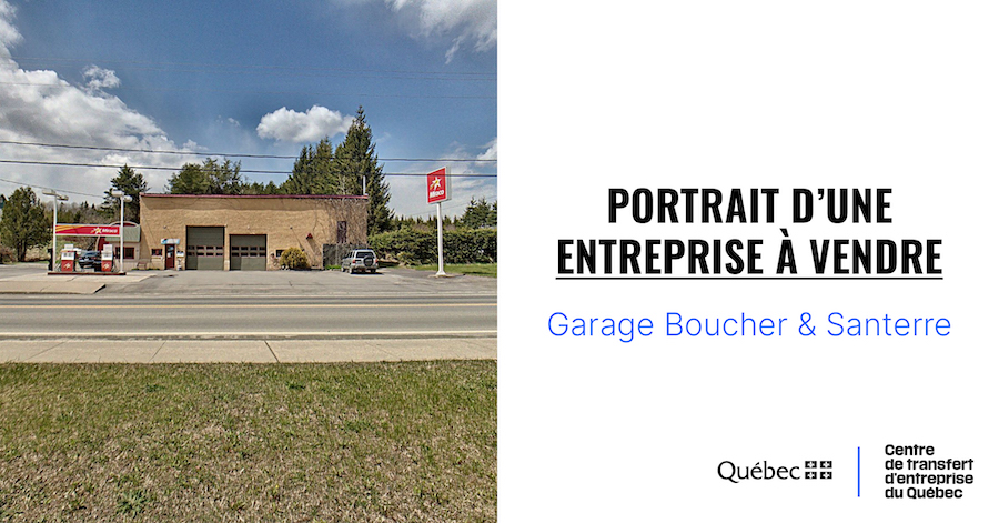 Portrait d’une entreprise à vendre : Garage Boucher et Santerre