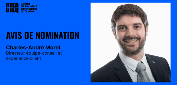 Charles-André Morel nommé à la direction de l’équipe-conseil et de l’expérience client du Centre de transfert d’entreprise du Québec